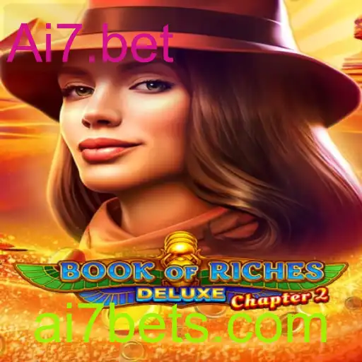 Book of Riches Deluxe Chapter 2: Descubra o Tesouro Escondido com Ai7.bet